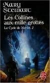 2, Le Cycle de Merlin tome 2 Les Collines aux mille grottes