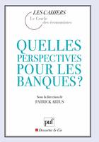 Quelles perspectives pour les banques ?