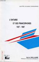 L'Ontario et ses francophones, 1967-1987, 1967-1987