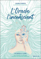 L'Oracle de l'inconscient - 44 cartes & 1 livre pour identifier tes blocages et activer tes ressources intérieures - Coffret