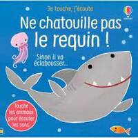 Ne chatouille pas le requin ! - Je touche, j'écoute