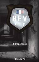 B.E.V, Disparitions