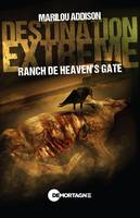 Destination extrême - Ranch de Heaven's gate, Ranch de Heaven's gate