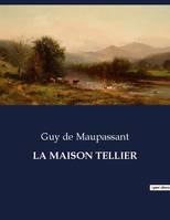 LA MAISON TELLIER, .