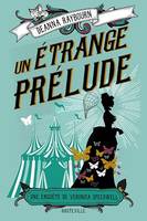 Une enquête de Veronica Speedwell, T1 : Un étrange prélude, Une enquête de Veronica Speedwell, T1