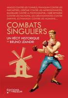 Combats singuliers, Un récit historique