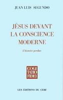 Jésus devant la conscience moderne, l'histoire perdue