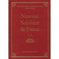 Nouveau nobiliaire de France., T. 1, A-D, Nouveau Nobiliaire de France tome I A-D, recueil de preuves de noblesse