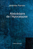 ABECEDAIRE DE L'APOCALYPSE (RELIE)