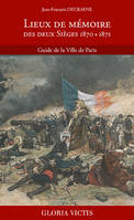 Lieux de mémoire des deux Sièges 1870 + 1871, Guide de la Ville de Paris