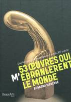 53 oeuvres qui (m')ébranlèrent le monde, SIECLE