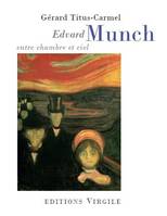 Edvard Munch, entre chambre et ciel, entre chambre et ciel