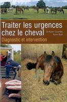 TRAITER LES URGENCES CHEZ LE CHEVAL, diagnostic et intervention