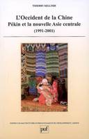 L'Occident de la Chine - Pékin et la nouvelle Asie centrale, 1991-2001, Pékin et la nouvelle Asie centrale (1991-2001)