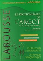 Dictionnaire de l'argot et du français populaire, grand dictionnaire...