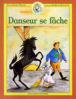 Danseur, petit cheval magique, 2, Danseur se fâche