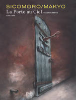 2, La Porte au ciel - Tome 2 - La Porte au ciel - tome 2