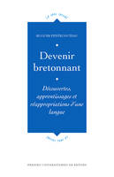 Devenir bretonnant, Découvertes, apprentissages et réappropriations d'une langue