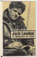 Jack london, récit d'une rêverie voyageuse