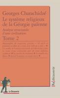 Le système religieux de la Géorgie païnne - tome 2