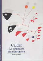 Calder, La sculpture en mouvement