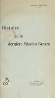 Histoire de la dernière Mission Brazza, D'après les documents authentiques