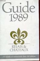 GUIDE 1989 DE RELAIS ET CHATEAUX - 375 HOTELS ET RESTAURANTS DANS 36 NATIONS.