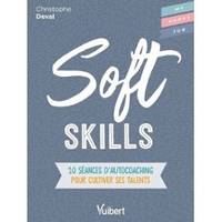 Soft skills, 10 séances d'autocoaching pour cultiver ses talents