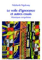 Le voile d’ignorance et autres essais, Mosaïques congolaises