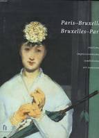 Paris - Bruxelles, Bruxelles - Paris, réalisme, impressionnisme, symbolisme, art nouveau., réalisme, impressionnisme, symbolisme, art nouveau