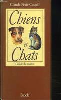 Chiens et chats, guide du maître