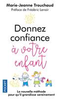 Donnez confiance à votre enfant