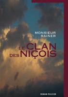 Le Clan des Niηois, LE CLAN DES NICOIS