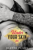 1, Under your skin