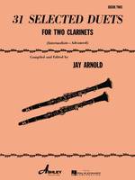31 SELECTED DUETS FOR TWO CLARINETS CLARINETTE