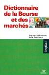 Dictionnaire de la Bourse et des marchés