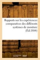 Rapports sur les expériences comparatives des différents systèmes de mouture