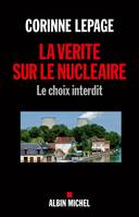 La Vérité sur le nucléaire, Le choix interdit