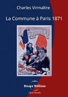 La Commune à Paris, 1871, -