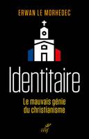 Identitaire, Le mauvais génie du christianisme