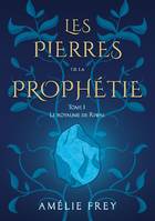 Les pierres de la Prophétie, Tome 1 : Le royaume de Riwal