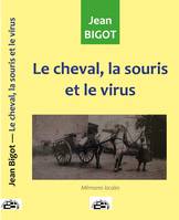 Le cheval, la souris et le virus