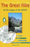 Sentiers de Corse., The great hike - All the stages of the GR 20, all the stages of the GR 20