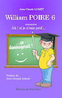 William Poire, 6, Ah ! si je s'rais prof !, Humour