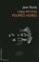 Cinq petites poupées noires