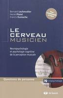 Le cerveau musicien, Neuropsychologie et psychologie cognitive de la perception musicale