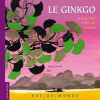 GINKGO, LE PLUS VIEIL ARBRE DU MONDE (LE)