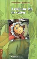 LE ROMAN IL ETAIT UNE FOIS SIX CONTES - LECTURE EN