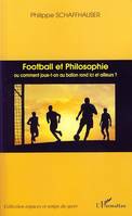 Football et philosophie, Ou comment joue-t-on au ballon rond ici et ailleurs