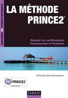 La méthode Prince2 - Réussir les certifications Fondamental et Praticien, Réussir les certifications Fondamental et Praticien